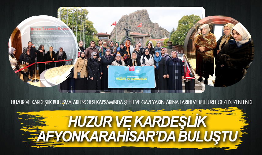 “Huzur ve Kardeşlik” Afyonkarahisar’da buluştu